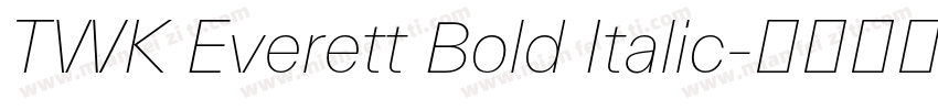 TWK Everett Bold Italic字体转换